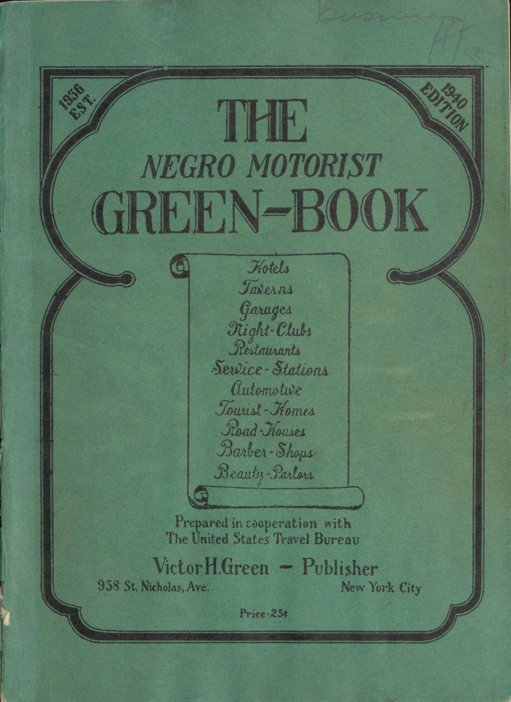 Cover ofThe Negro Motorist Green-Book (1940 edition). Schomburg Center for Research in Black Culture, Manuscripts Archives, and Rare Books Division, New York Public Library.
